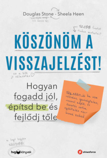 Köszönöm a visszajelzést - Hogyan fogadd jól, építsd be és fejlődj tőle termékhez kapcsolódó kép
