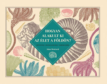 Hogyan alakult ki az élet a Földön? termékhez kapcsolódó kép