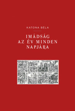 Imádság az év minden napjára termékhez kapcsolódó kép