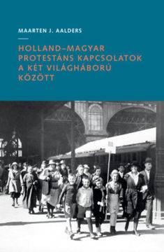 Holland-magyar protestáns kapcsolatok a két világháború között termékhez kapcsolódó kép