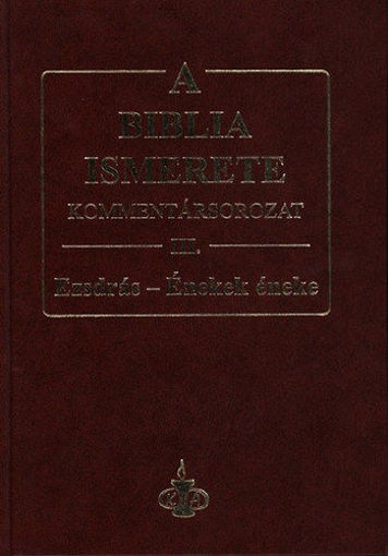 A Biblia ismerete III. - Ezsdrás - Énekek éneke termékhez kapcsolódó kép