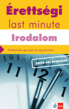 Érettségi Last minute - Irodalom - Felkészülés gyorsan és egyszerűen! termékhez kapcsolódó kép