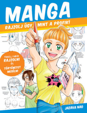 Manga - Rajzolj úgy mint a profik! termékhez kapcsolódó kép