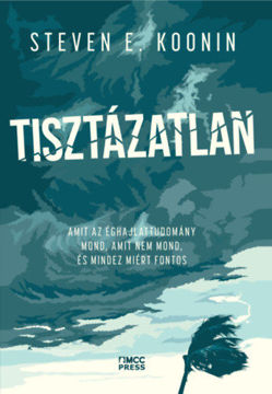 Tisztázatlan - Amit az éghajlattudomány mond, amit nem mond, és mindez miért fontos termékhez kapcsolódó kép