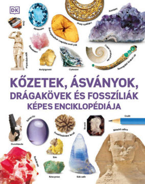 Kőzetek, ásványok, drágakövek és fosszíliák képes enciklopédiája termékhez kapcsolódó kép