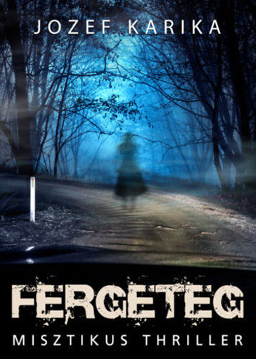 Fergeteg termékhez kapcsolódó kép