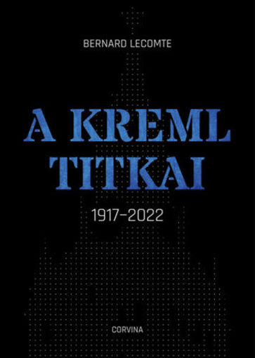 A Kreml titkai - 1917-2022 termékhez kapcsolódó kép
