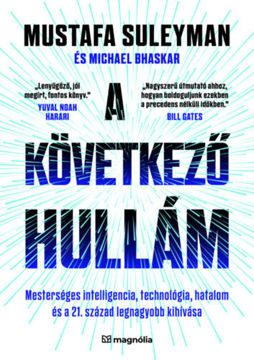 A következő hullám - Mesterséges intelligencia, technológia, hatalom és a 21. század legnagyobb kihívása termékhez kapcsolódó kép
