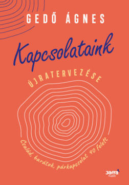 Kapcsolataink újratervezése - Család, barátok, párkapcsolat 40 felett termékhez kapcsolódó kép