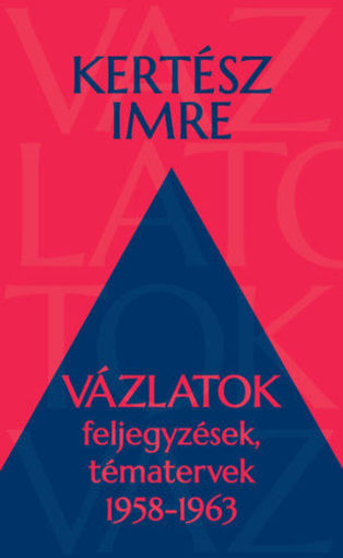Vázlatok - Feljegyzések, tématervek 1958-1963 termékhez kapcsolódó kép