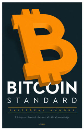 Bitcoin Standard - A központi bankok decentralizált alternatívája termékhez kapcsolódó kép