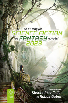 Az év magyar science fiction és fantasynovellái 2023 termékhez kapcsolódó kép
