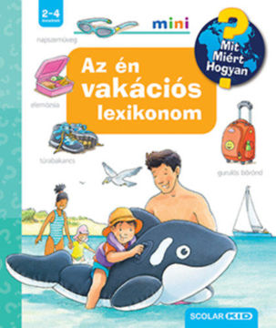 Az én vakációs lexikonom - Mit? Miért? Hogyan? Mini termékhez kapcsolódó kép