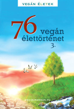 76 Vegán élettörténet 3. - Vegán Életek termékhez kapcsolódó kép