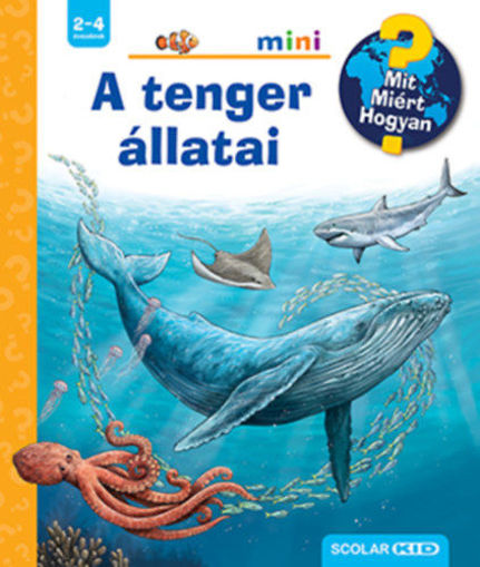 A tenger állatai - Mit? Miért? Hogyan? Mini 60. termékhez kapcsolódó kép