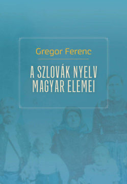 A szlovák nyelv magyar elemei termékhez kapcsolódó kép