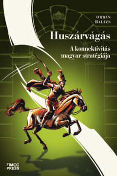 Huszárvágás - A konnektivitás magyar stratégiája termékhez kapcsolódó kép