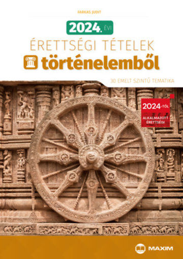 2024. évi érettségi tételek történelemből (30 emelt szintű tematika) termékhez kapcsolódó kép