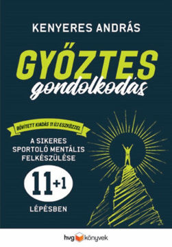 Győztes gondolkodás - Bővített kiadás - A sikeres sportoló mentális felkészülése 11+1 lépésben termékhez kapcsolódó kép