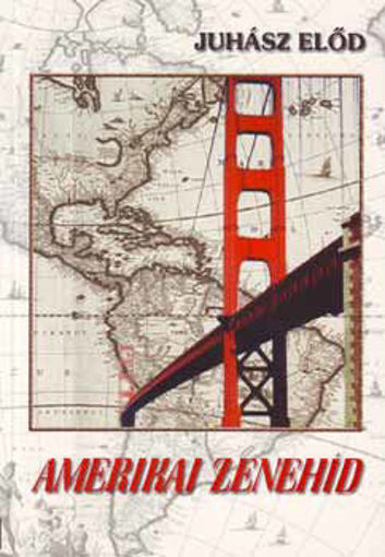 Amerikai zenehíd - ÉSZAK-, KÖZÉP- ÉS DÉL-AMERIKAI TALÁLKOZÁSOK,... termékhez kapcsolódó kép