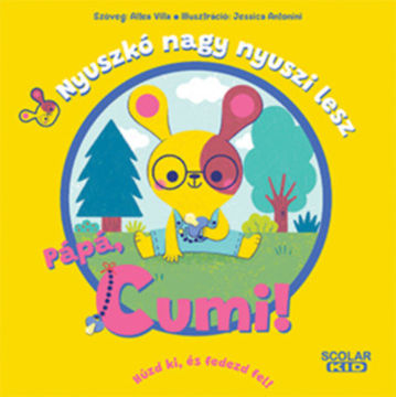 Nyuszkó nagy nyuszi lesz - Pápá, cumi! termékhez kapcsolódó kép