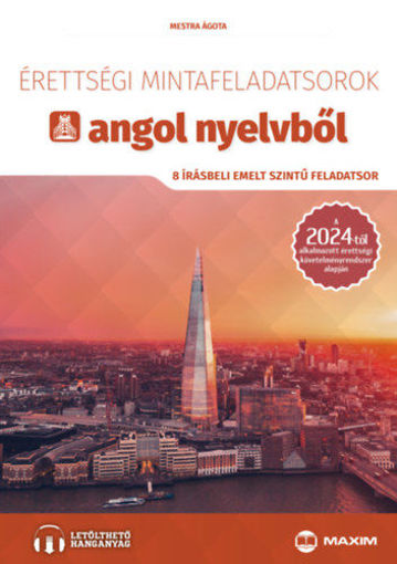 Érettségi mintafeladatsorok angol nyelvből - 8 írásbeli emelt szintű feladatsor - Online hanganyaggal - 2024-től érvényes termékhez kapcsolódó kép