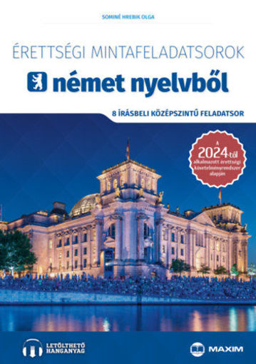 Érettségi mintafeladatsorok német nyelvből - 8 írásbeli középszintű feladatsor - Online hanganyaggal - 2024-től érvényes termékhez kapcsolódó kép