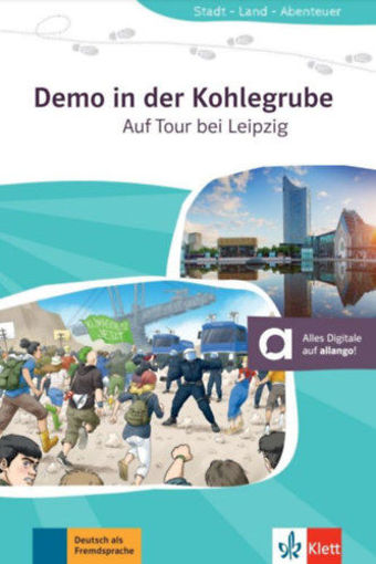 Demo in der Kohlegrube - Auf Tour bei Leipzig - Leipzig A2 - Német nyelvű olvasmány + online anyagok termékhez kapcsolódó kép