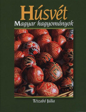 Húsvét - Magyar hagyományok - Magyar hagyományok termékhez kapcsolódó kép
