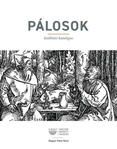 Pálosok - Kiállítási katalógus termékhez kapcsolódó kép
