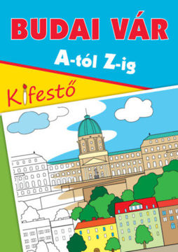 Budai Vár A-tól Z-ig - Kifestő termékhez kapcsolódó kép