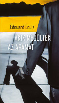 Akik megölték az apámat termékhez kapcsolódó kép