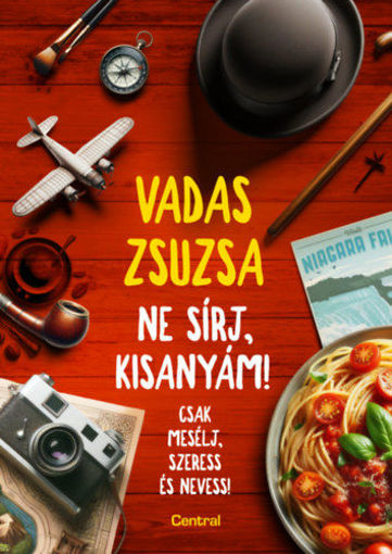 Ne sírj, kisanyám! - Csak mesélj, szeress és nevess! termékhez kapcsolódó kép