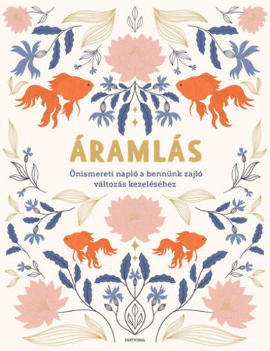 Áramlás - Önismereti napló a bennünk zajló változás kezeléséhez termékhez kapcsolódó kép