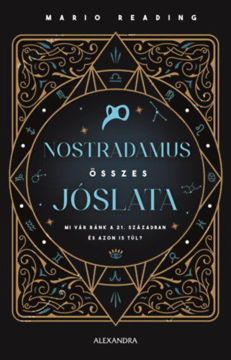 Nostradamus összes jóslata - Mi vár ránk a 21. században és azon is túl? termékhez kapcsolódó kép