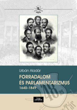 Forradalom és parlamentarizmus 1640-1849 termékhez kapcsolódó kép