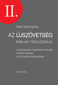 Az Újszövetség bibliai teológiája II. - A páli iskolától - A jelenések könyvéig - A kánon kérdése és a Szentírás magyarázata termékhez kapcsolódó kép