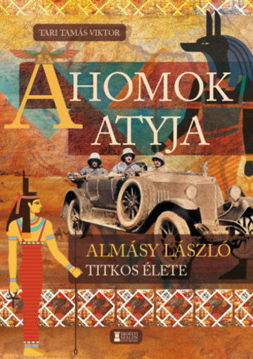 A Homok Atyja - Almásy László titkos élete termékhez kapcsolódó kép