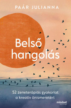 Belső hangolás - 52 zeneterápiás gyakorlat a kreatív önismeretért termékhez kapcsolódó kép