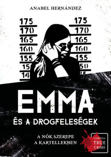 Emma és a drogfeleségek - A nők szerepe a kartellekben termékhez kapcsolódó kép