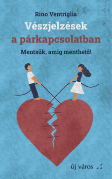 Vészjelzések a párkapcsolatban - Mentsük, amíg menthető! termékhez kapcsolódó kép