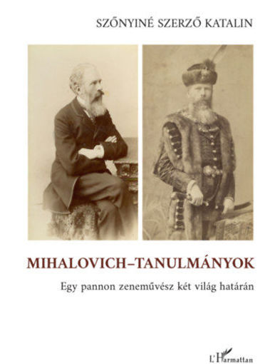 Mihalovich-tanulmányok - Egy pannon zeneművész két világ határán termékhez kapcsolódó kép