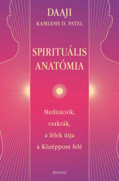 Spirituális Anatómia - Meditációk, csakrák, a lélek útja a Középpont felé termékhez kapcsolódó kép