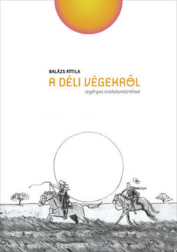 A déli végekről - Regényes irodalomtörténet termékhez kapcsolódó kép