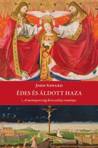 Édes és áldott haza - A mennyország keresztény reménye termékhez kapcsolódó kép