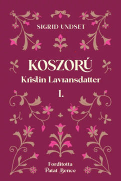 Koszorú - Kristin Lavransdatter I. termékhez kapcsolódó kép