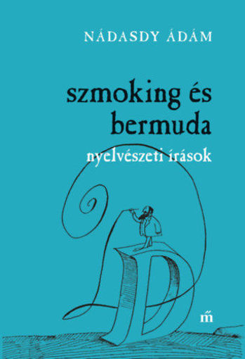 Szmoking és bermuda - Nyelvészeti írások termékhez kapcsolódó kép