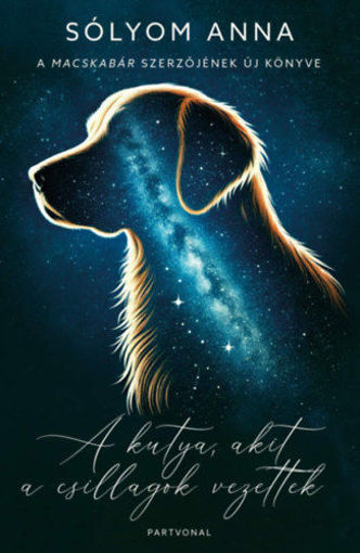 A kutya, akit a csillagok vezettek termékhez kapcsolódó kép