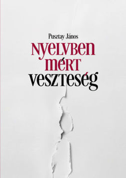 Nyelvben mért veszteség - Előadások, tanulmányok termékhez kapcsolódó kép