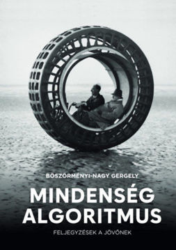 Mindenség algoritmus - Feljegyzések a jövőnek termékhez kapcsolódó kép